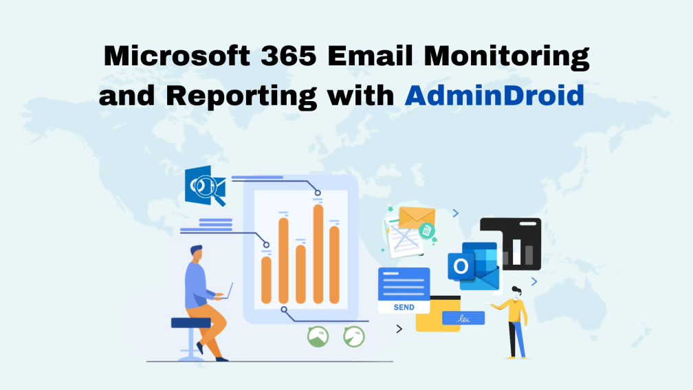 Microsoft 365 Email Monitoring and Reporting with AdminDroid