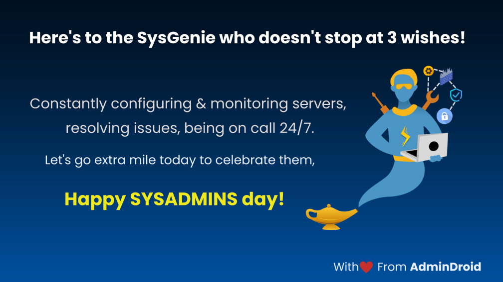 Here’s to the SysGenie who doesn’t stop at 3 wishes!