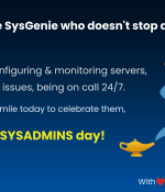 Here's to the SysGenie who doesn't stop at 3 wishes!