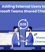 Adding External Users to Microsoft Teams Shared Channels