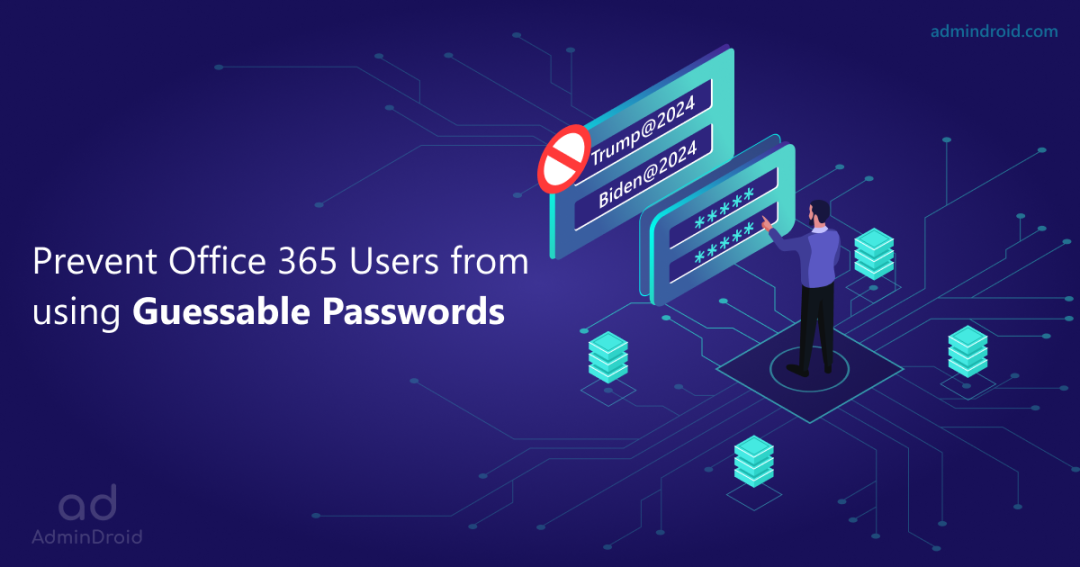 Ban Custom Passwords in Office 365 to Prevent Users from using Guessable Passwords