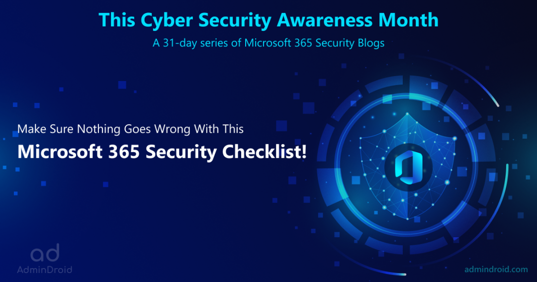 Essential Microsoft 365 Security Checklist to Stay Safe in This Cybersecurity Awareness Month