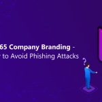 Microsoft 365 Company Branding &#8211; An Easy Way to Avoid Phishing Attacks