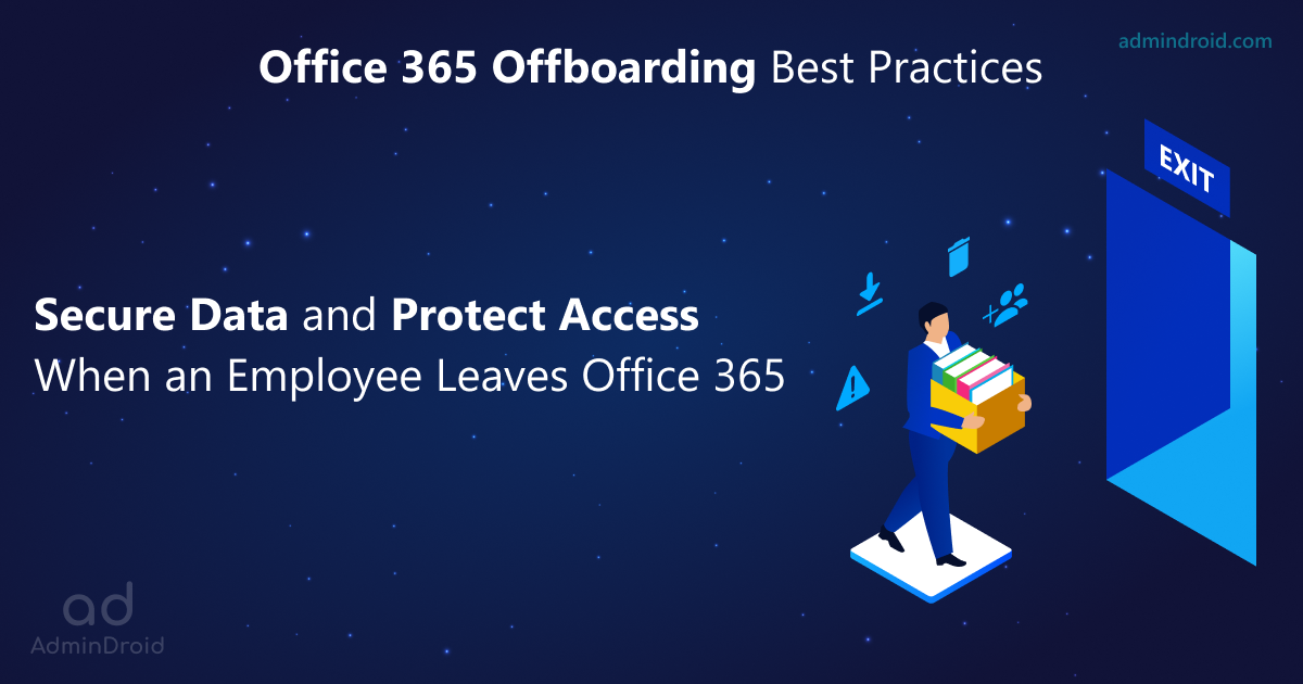 Office 365 Offboarding best practices