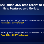 Use Free Office 365 Test Tenant to Test New Features and Scripts