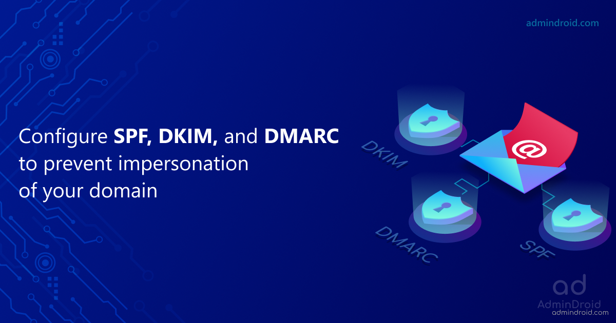 How to Enable DKIM in Microsoft 365? AdminDroid Blog