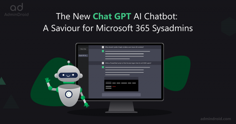 The New Chat Gpt Ai Chatbot A Saviour For Microsoft 365 Sysadmins