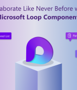 Collaborate Like Never Before with Microsoft Loop Components
