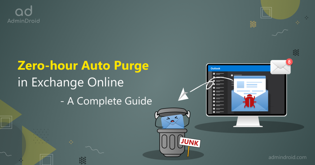  Zero-hour Auto Purge in Exchange Online