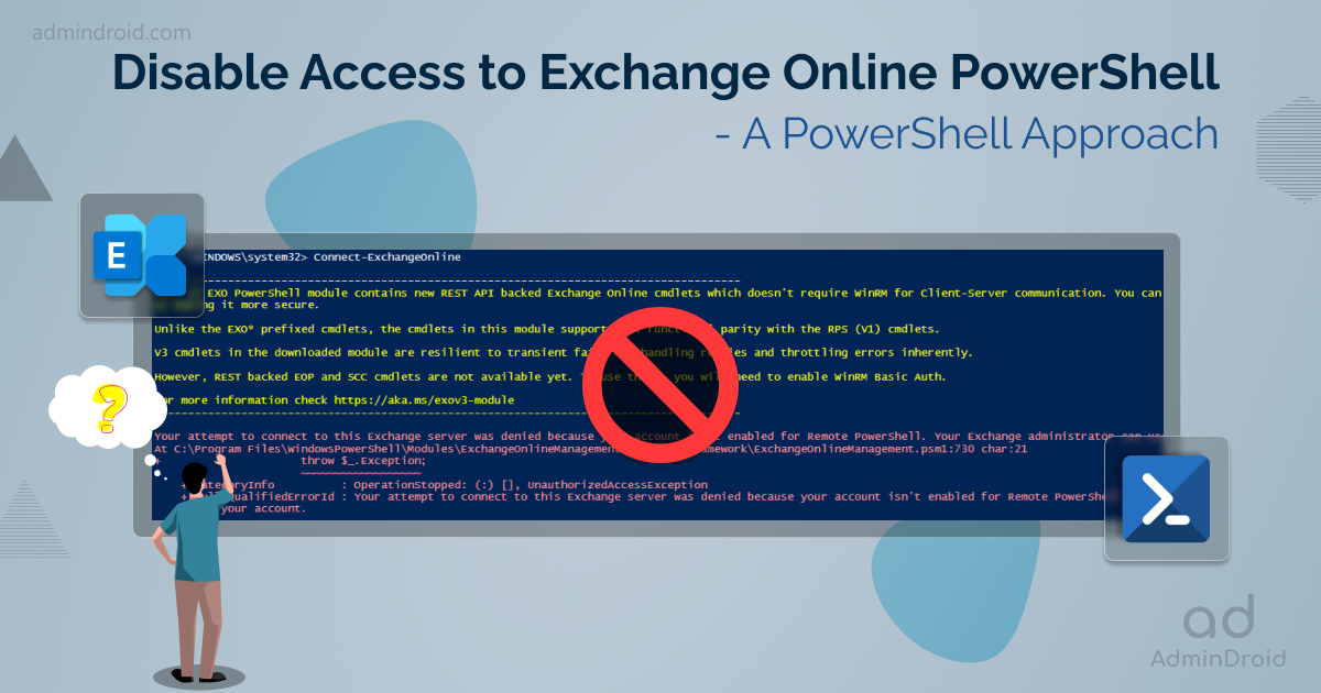 Disable Access to Exchange Online PowerShell – A  PowerShell Approach