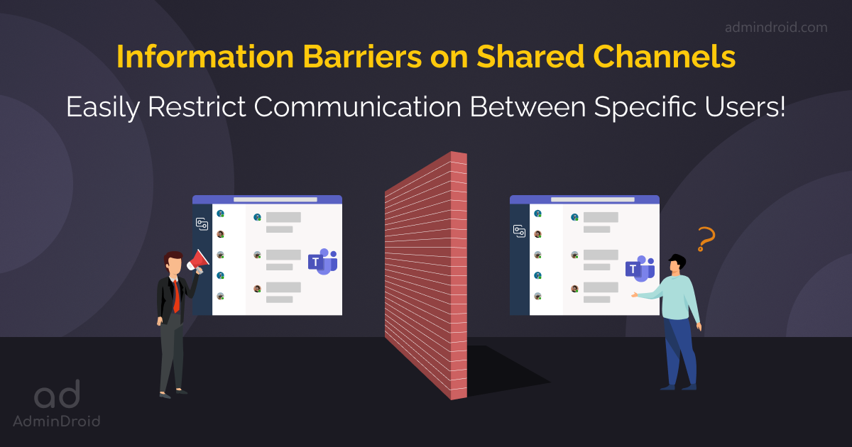 How to Use Information Barriers to Control User Communication in Shared Channels?