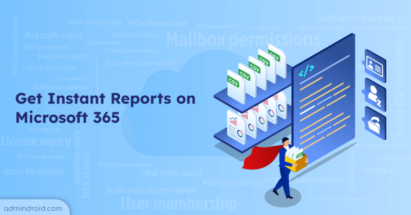 AdminDroid Alternative  Get Instant Reports on Microsoft 366