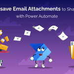 How to Save Email Attachments in SharePoint with Power Automate?