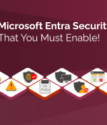 12 Microsoft Entra Security Features That You Must Enable!
