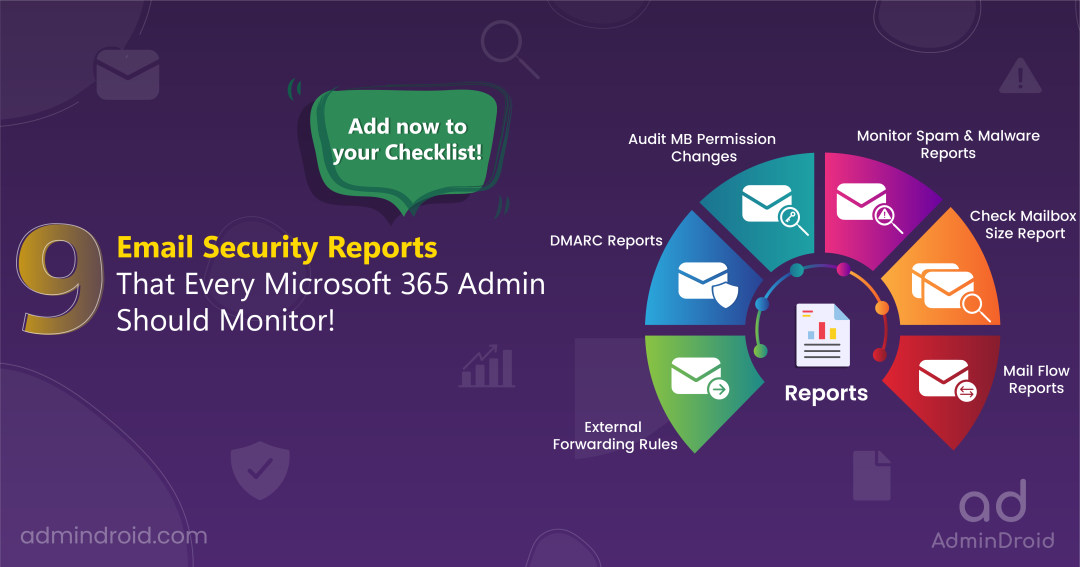 9 Email Security Reports That Every Microsoft 365 Admin Should Monitor! 