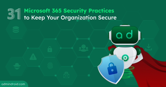 31 Microsoft 365 Security Practices to Keep Your Organization Secure