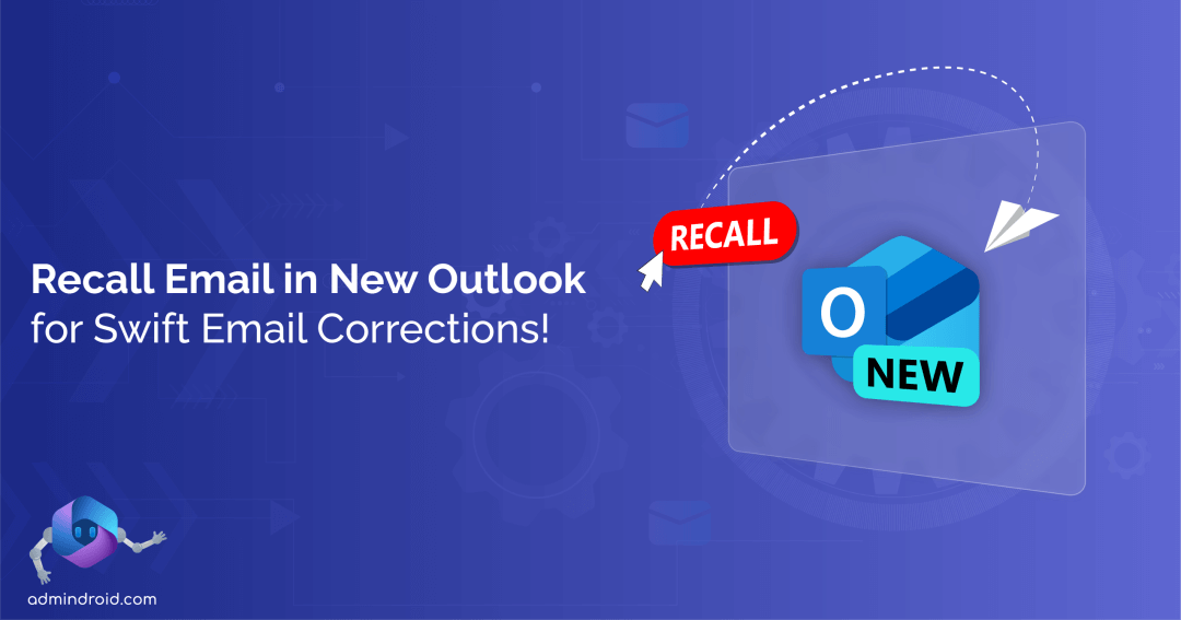 Recall Email in New Outlook for Swift Email Corrections