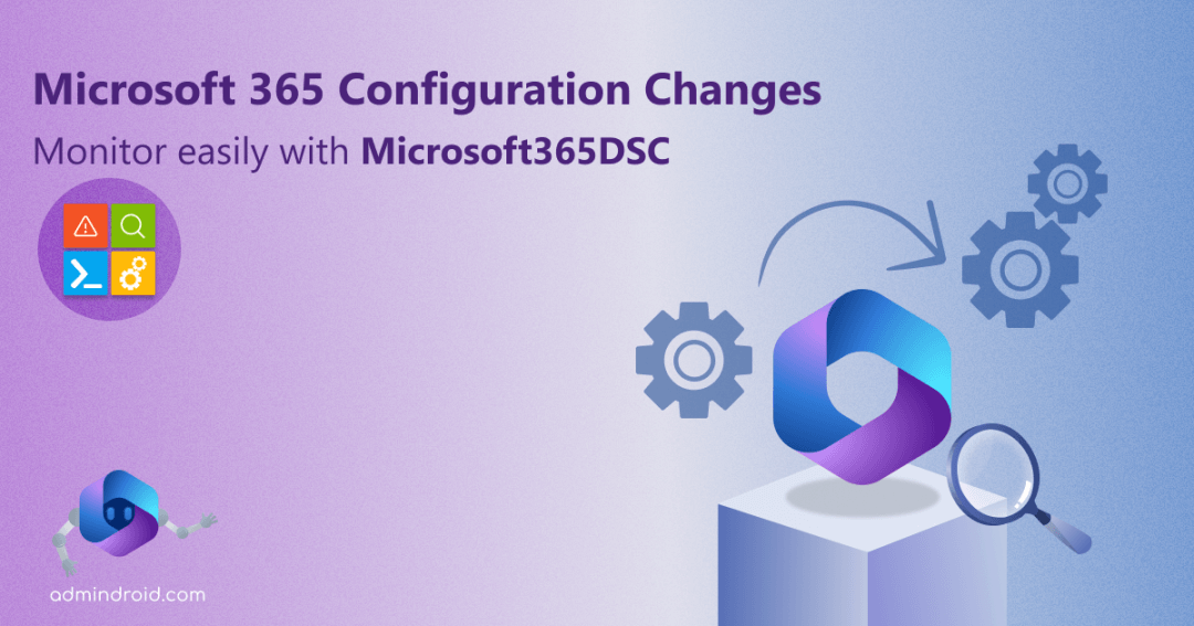 Audit Microsoft 365 Setting Changes with Microsoft365DSC 