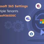 How to Clone Microsoft 365 Service Settings Using Microsoft365DSC 