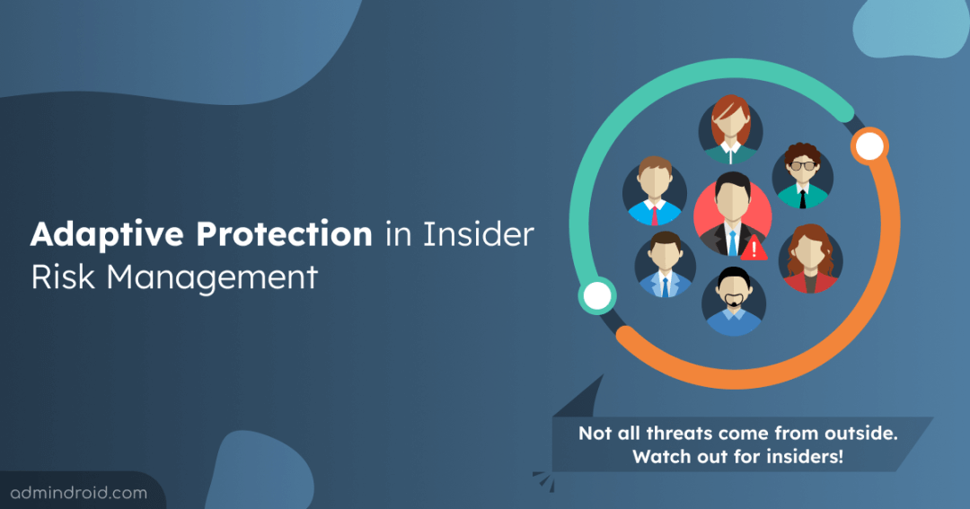 Minimize Insider Risks with Adaptive Protection in Microsoft Purview