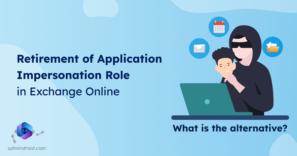 Retirement of RBAC Application Impersonation Role in Exchange Online