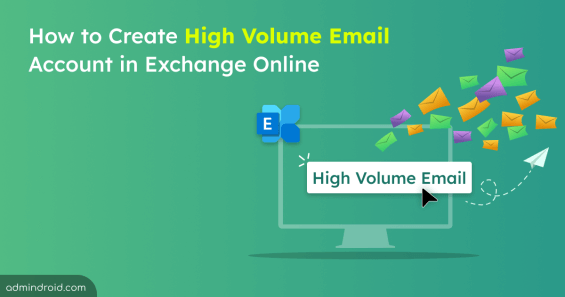 How to Create High Volume Email Account in Exchange Online