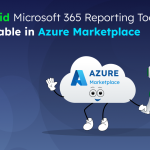 Tool for Office 365 Reporting by AdminDroid is now on Azure Marketplace  