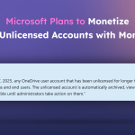 Unlicensed OneDrive Accounts Moves to Microsoft 365 Archive