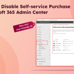 Block Self-service Purchases Using Microsoft 365 Admin Center 