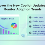Discover the New Copilot Updates and Monitor Adoption Trends