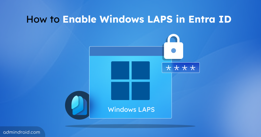 How to Enable Windows LAPS in Entra ID 