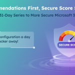Microsoft Secure Score Breakdown – Cyber Security Awareness Month 2024 Edition 