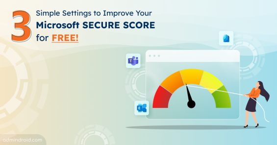 3 Simple Settings to Improve Your Microsoft SECURE SCORE for FREE