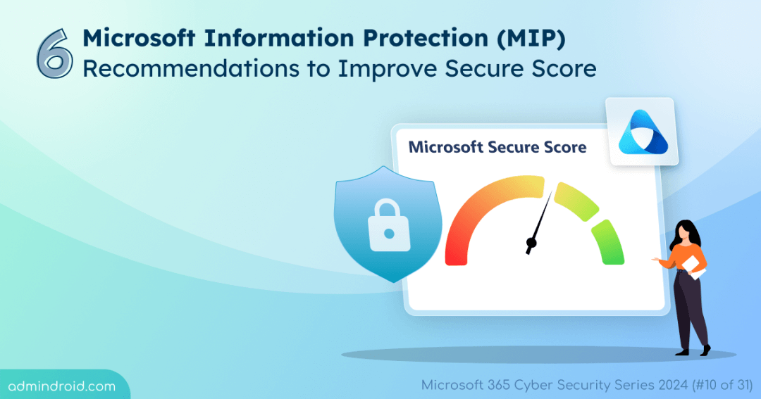 6 Microsoft Information Protection Recommendations to Improve Secure Score
