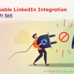 How to Disable LinkedIn Integration in Microsoft 365 