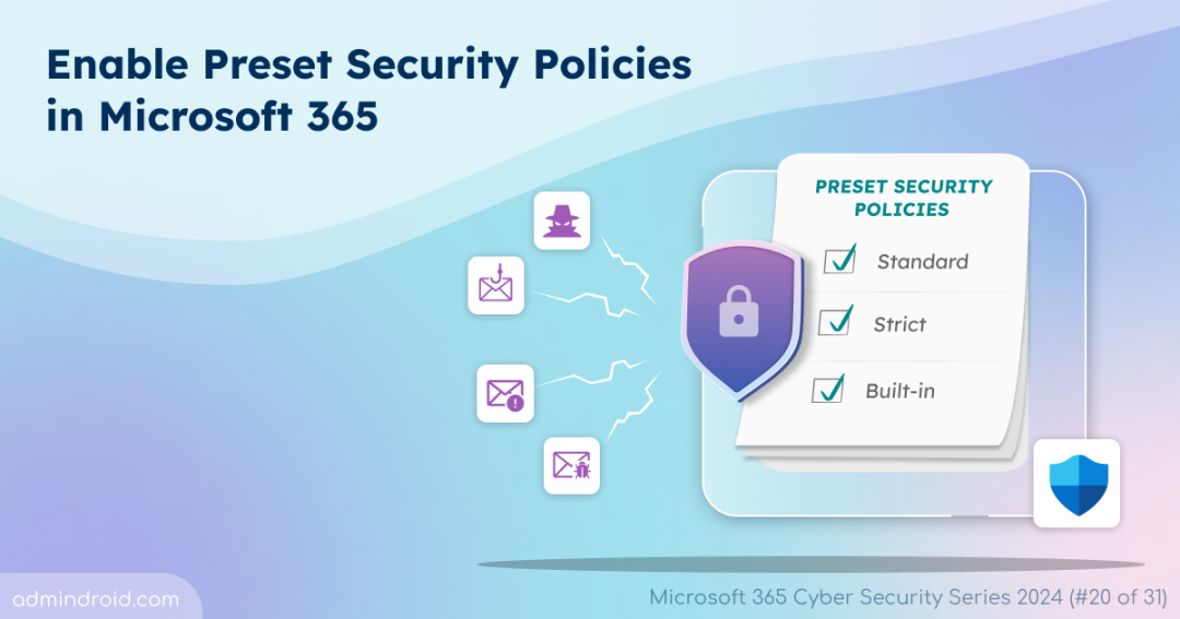 Enable Preset Security Policies in Microsoft 365 