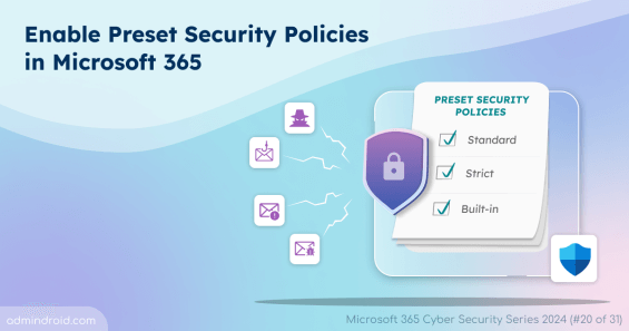 Enable Preset Security Policies in Microsoft 365