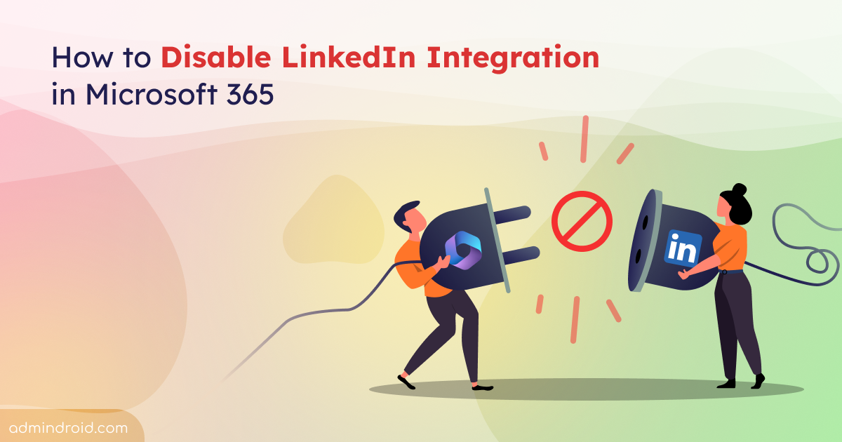 How to Disable LinkedIn Integration in Microsoft 365