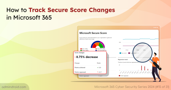 How to Track Secure Score Changes in Microsoft 365