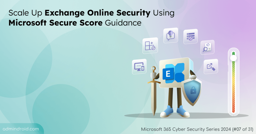 Improve Exchange Online Security Using Microsoft Secure Score Recommended Actions