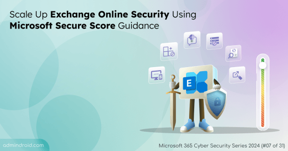 Scale Up Exchange Online Security Using Microsoft Secure Score Guidance