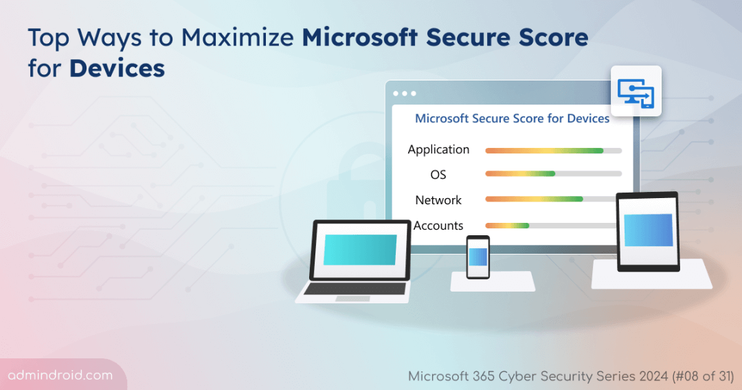 Top Ways to Maximize Microsoft Secure Score for Devices 