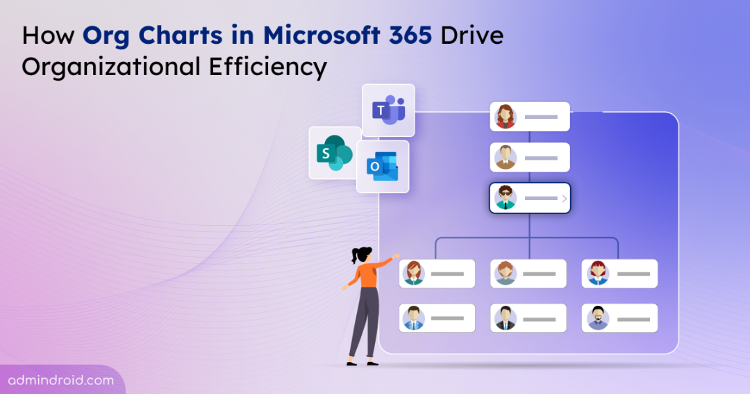 Top Benefits of Using an Organization Chart in Microsoft 365 