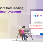 Prevent M365 Users from Adding Personal Email Accounts to Outlook