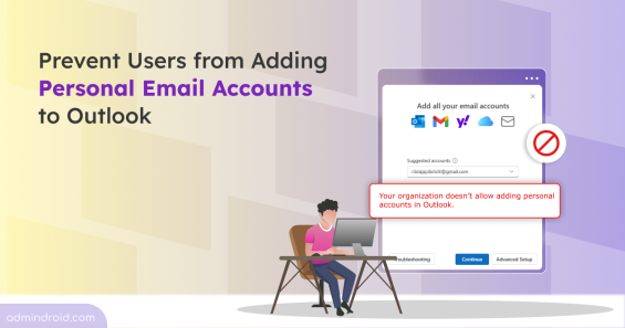 Prevent Users from Adding Personal Email Accounts to Outlook