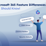 Essential Microsoft 365 Differences Every Admin Should Know!