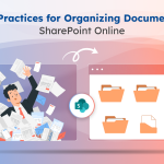 6 Best Practices to Organize Documents in SharePoint Online