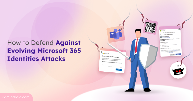 How-to-Defend-Against-Evolving-Microsoft-365-Identities-Attacks
