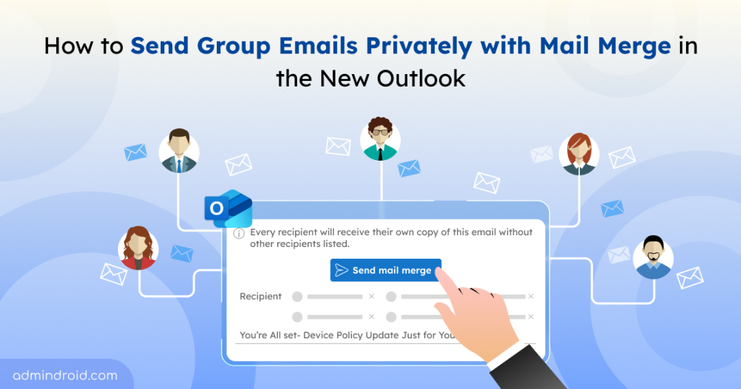 How to Use Mail Merge in the New Outlook to Send Personalized Emails 