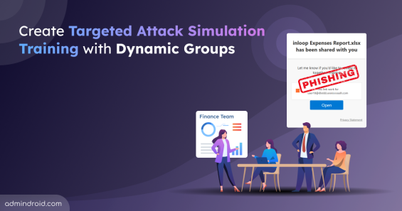 Create Targeted Attack Simulation Training with Dynamic Groups